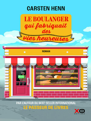 cover image of Le boulanger qui fabriquait des vies heureuses